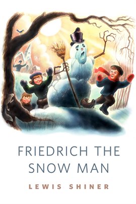 Cover image for Friedrich the Snow Man