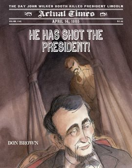 Cover image for He Has Shot the President!