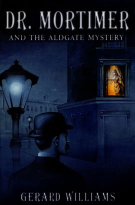 Cover image for Dr. Mortimer and the Aldgate Mystery