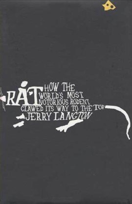 Imagen de portada para Rat: How the World's Most Notorious Rodent Clawed Its Way to the Top