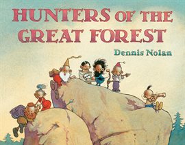 Cover image for Hunters of the Great Forest