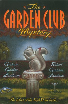 Cover image for The Garden Club Mystery