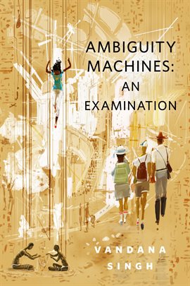 Cover image for Ambiguity Machines: An Examination