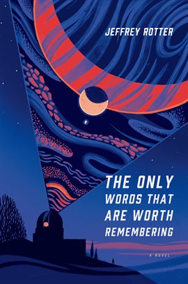 Cover image for The Only Words That Are Worth Remembering