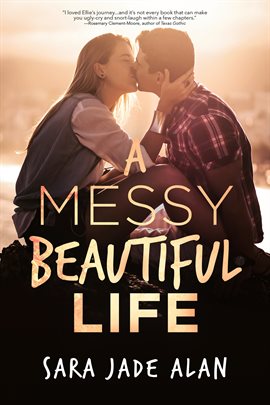 Cover image for A Messy, Beautiful Life