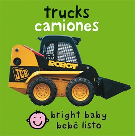 Cover image for Bilingual Bright Baby Trucks / Camiones