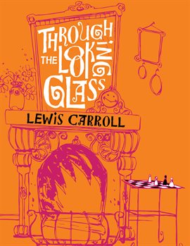 Cover image for Through the Looking Glass and What Alice Found There