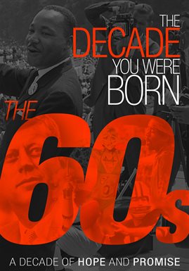 Cover image for The Decade You Were Born: The 60s