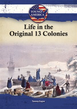 Cover image for Life in the Original 13 Colonies