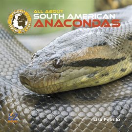 Cover image for All About South American Anacondas