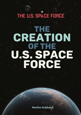 Imagen de portada para The Creation of the U.S. Space Force