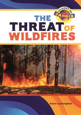 Cover image for The Threat of Wildfires