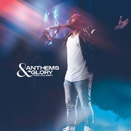 Cover image for Anthems & Glory