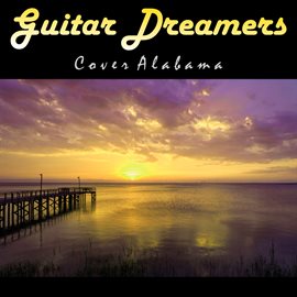 Imagen de portada para Guitar Dreamers Cover Alabama