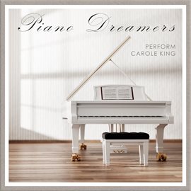 Imagen de portada para Piano Dreamers Perform Carole King