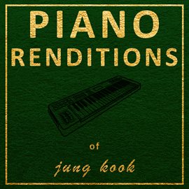 Imagen de portada para Piano Renditions Of Jung Kook