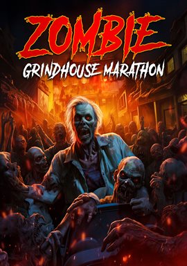Cover image for Zombie Grindhouse Marathon