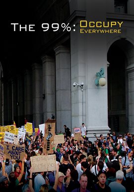 The 99%: Occupy Everywhere