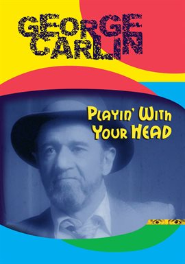 Cover image for George Carlin: Playing with Your Head