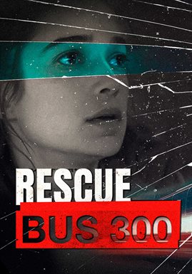 Rescue Bus 300 Rescue Bus 300