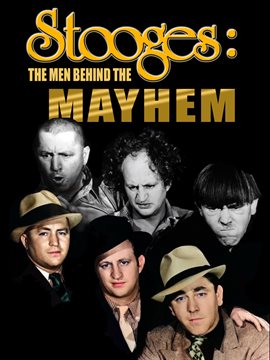 Imagen de portada para Stooges:  The Men Behind The Mayhem