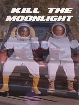 Kill the Moonlight