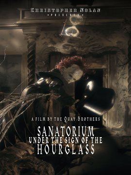 Christopher Nolan Presents: Sanatorium Under the Sign of the Hourglass Christopher Nolan Presents: Sanatorium Under the Sign of the Hourglass