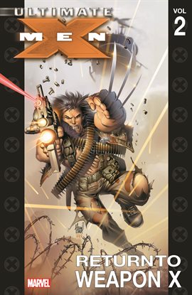 Cover image for Ultimate X-Men Vol. 2: Return to Weapon X
