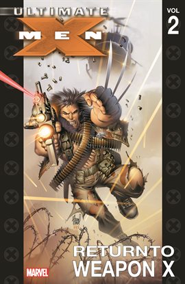 Imagen de portada para Ultimate X-Men Vol. 2: Return to Weapon X