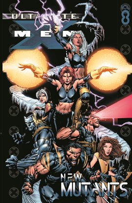 Cover image for Ultimate X-Men Vol. 8: New Mutants