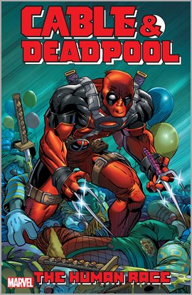 Cover image for Cable & Deadpool Vol. 3: The Human Race