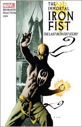 Cover image for Immortal Iron Fist Vol. 1: The Last Iron Fist Story
