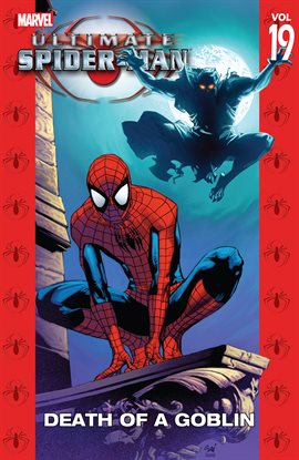 Cover image for Ultimate Spider-Man Vol. 19: Death of a Goblin