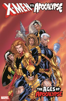 X-Men Vs. Apocalypse Vol. 2: Ages Of Apocalypse