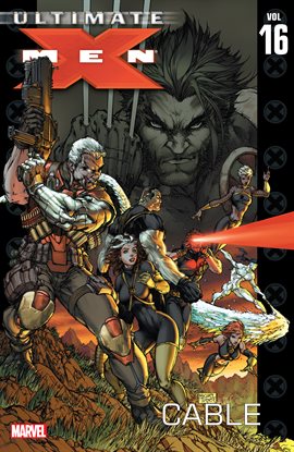 Cover image for Ultimate X-Men Vol. 16: Cable