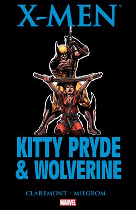 Cover image for X-Men: Kitty Pryde & Wolverine