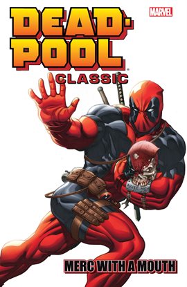 Cover image for Deadpool Classic Vol. 11: Merc with a Mouth