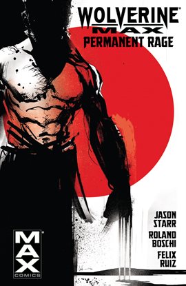 Cover image for Wolverine MAX Vol. 1: Permanent Rage