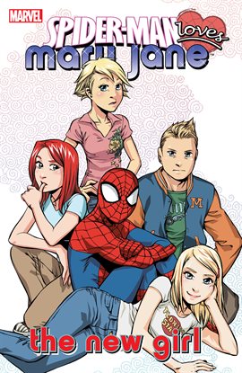 Spider-Man Loves Mary Jane Vol. 2: The New Girl