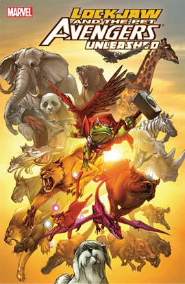 Cover image for Lockjaw and the Pet Avengers Unleashed