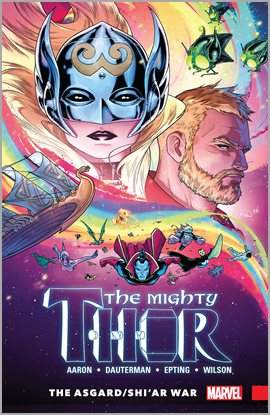 Cover image for The Mighty Thor Vol. 3: Asgard/Shi'ar War