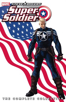 Cover image for Steve Rogers: Super-Soldier - The Complete Collection