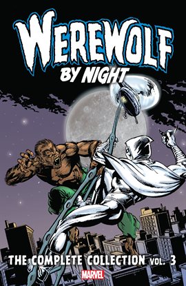Cover image for Werewolf By Night: The Complete Collection Vol. 3