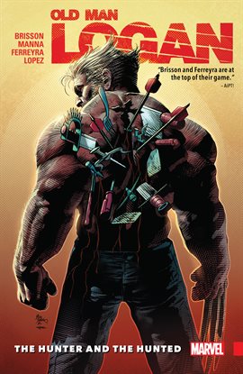 Cover image for Wolverine: Old Man Logan Vol. 9: The Hunter and the Hunted