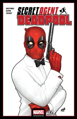 Deadpool: Secret Agent Deadpool — Kalamazoo Public Library