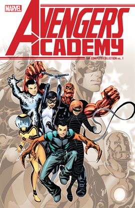 Cover image for Avengers Academy: The Complete Collection Vol. 1