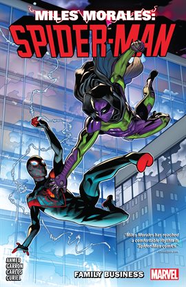 Cover image for Miles Morales Vol. 3: Family Business