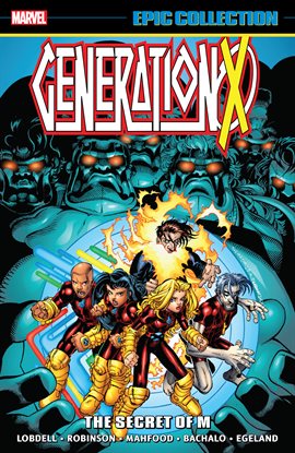 Imagen de portada para Generation X Epic Collection: The Secret of M