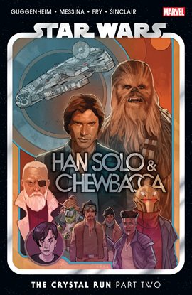 Cover image for Star Wars: Han Solo & Chewbacca Vol. 2: The Crystal Run Part Two