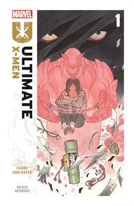 Imagen de portada para Ultimate X-Men By Peach Momoko Vol. 1: Fears And Hates